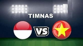 Live Indonesia Vs Vietnam Hari Ini Rcti